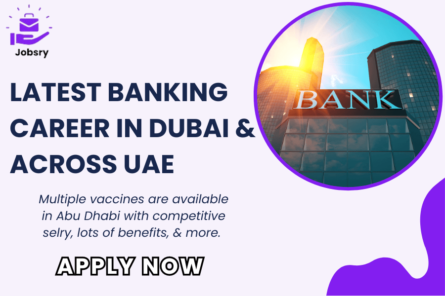 Latest Banking Careers in Dubai & Across UAE